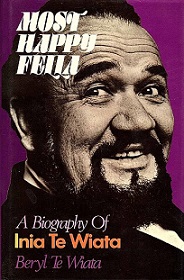 Most Happy Fella - A Biography of Inia Te Wiata - Te Wiata, Beryl