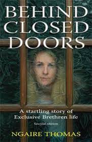 Behind Closed Doors - A Startling Story of Exclusive Brethren Life - Thomas, Ngaire