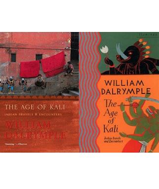 The Age of Kali - Indian Travels and Encounters - Dalrymple, William