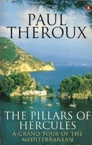 The Pillars of Hercules - A Grand Tour of the Mediterranean - Theroux, Paul