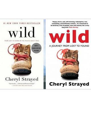 Wild: A Journey From Lost to Found on the Pacific Crest Trail - Strayed, Cheryl