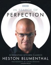 In Search of Perfection - Reinventing Kitchen Classics - Blumenthal, Heston and Wheeler, Simon (photography)