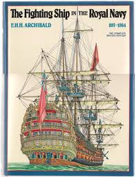 The Fighting Ship in the Royal Navy 897-1984 - The Complete Revised Edition - Archibald, E.H.H.