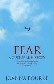 Fear - A Cultural History  - Bourke, Joanna