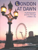 London at Dawn - A Photographic Journey Through a Hidden City - Epes, Anthony