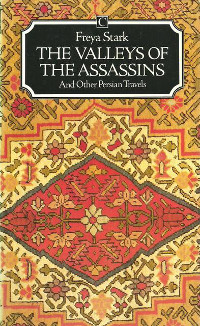 The Valleys of the Assassins and Other Persian Tales - Stark, Freya