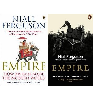 Empire - How Britain Made the Modern World  - Ferguson, Niall