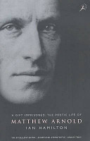 A Gift Imprisoned - The Poetic Life of Matthew Arnold - Hamilton, Ian 