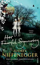 Her Fearful Symmetry  - Niffenegger, Audrey