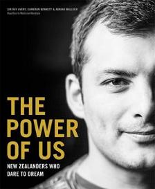 The Power of Us - New Zealanders who Dare to Dream - Bennett, Cameron and Malloch, Adrian