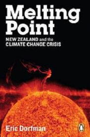 Melting Point - New Zealand and the Climate Change Crisis - Dorfman, Eric