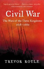 Civil War - The Wars of the Three Kingdoms 1638-1660 - Royle, Trevor