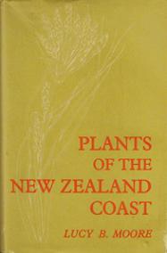 Plants of the New Zealand Coast - Moore, Lucy B. and Adams, Nancy M.