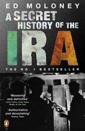 A Secret History of the IRA - Moloney, Ed