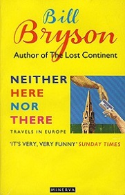 Neither Here Nor There - Travels in Europe - Bryson, Bill