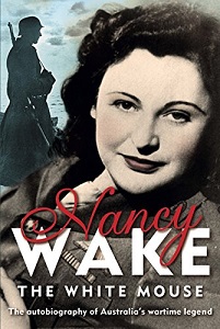 Nancy Wake - The White Mouse - Wake, Nancy