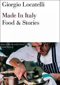 Giorgio Locatelli - Made in Italy - Food and Stories - Locatelli, Giorgio