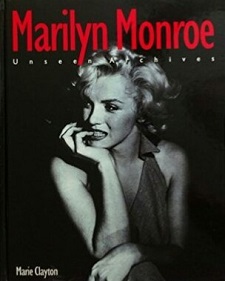 Marilyn Monroe - Unseen Archives - Clayton, Marie