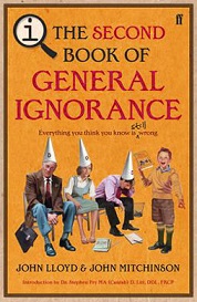 QI: The Second Book of General Ignorance - Everything You Think You Know Is Still Wrong - Lloyd, John and Mitchinson, John