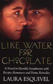 Like Water for Chocolate - A Novel in Monthly Installments with Recipes, Romances and Home Remedies - Esquivel, Laura