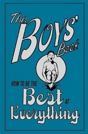 The Boys' Book - How to be the Best at Everything - Enright, Dominique & MacDonald, Guy