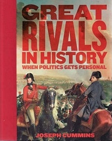 Great Rivals in History - When Politics Gets Personal - Cummins, Joseph