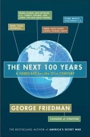 The Next 100 Years - A Forecast for the 21st Century - Friedman, George