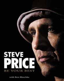 Steve Price: Be Your Best (Signed) - Price, Steve with Blaschke, Ben