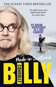 Made In Scotland - My Grand Adventures in a Wee Country - Connolly, Billy