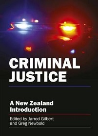 Criminal Justice - A New Zealand Introduction - Gilbert, Jarrod and Newbold, Greg