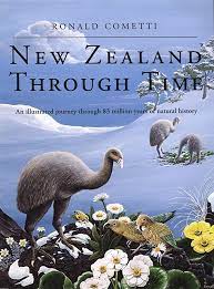 New Zealand Through Time - Cometti, Ronald 