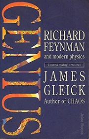 Genius: Richard Feynman and Modern Physics - Gleick, James