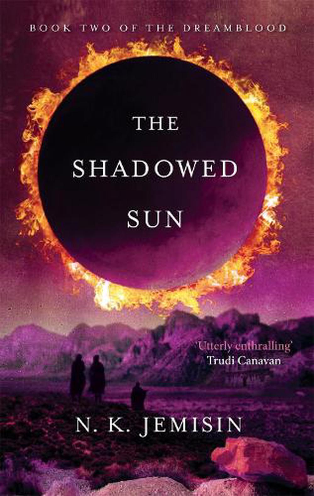 The Shadowed Sun (Dreamblood 2) - Jemisin, N.K.