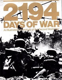 2194 Days of War - An Illustrated Chronology of the Second World War  - Salmaggi, Cesare and Pallavisini, Alfredo