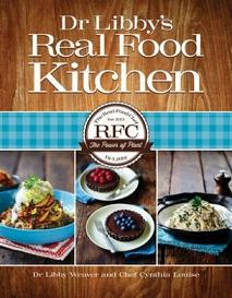 Dr Libby's Real Food Kitchen - Weaver, Libby & Louise, Cynthia