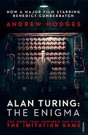 Alan Turing - The Enigma - The Book That Inspired the Film The Imitation Game - Hodges, Andrew