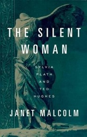 The Silent Woman - Sylvia Plath & Ted Hughes - Malcolm, Janet