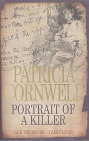 Portrait of a Killer - Jack the Ripper Case Closed - Cornwell, Patricia