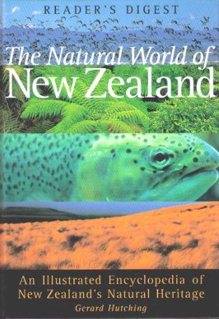 The Natural World of New Zealand - An Illustrated Encyclopaedia of New Zealand's Natural Heritage - Hutching, Gerard