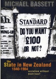 The State in New Zealand, 1840-1984 - Socialism Without Doctrines? - Bassett, Michael