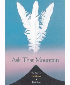 Ask That Mountain - The Story of Parihaka - Scott, Dick