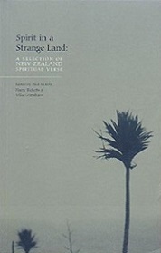 Spirit in a Strange Land: A Selection of New Zealand Spiritual Verse - Morris, Paul & Ricketts, Harry & Grimshaw, Mike (Edited by)