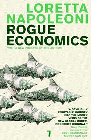 Rogue Economics - Capitalism's New Reality - Napoleoni, Loretta