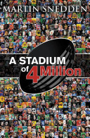 A Stadium of 4 Million - Snedden, Martin