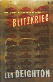 Blitzkrieg - From the Rise of Hitler to the Fall of Dunkirk - Deighton, Len