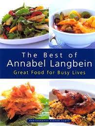 The Best of Annabel Langbein - Great Food for Busy Lives - Langbein, Annabel