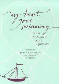 My Heart Goes Swimming - New Zealand Love Poems - Bornholdt, Jenny and O'Brien, Gregory