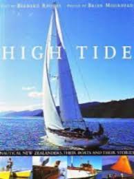 High Tide - Nautical New Zealanders, Their Boats and Their Stories - Rhodes, Bernard & Moorhead, Brian