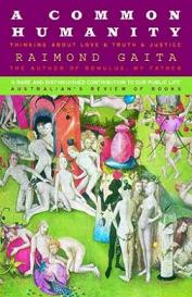 A Common Humanity - Thinking About Love and Truth and Justice - Gaita, Raimond