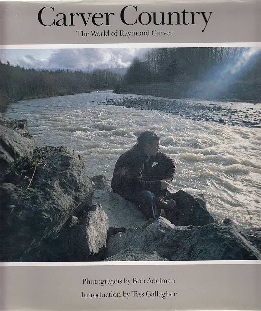 Carver Country: The World of Raymond Carver - Carver, Raymond